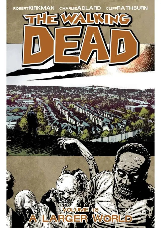 The Walking Dead Vol 16: A Larger World King Gaming