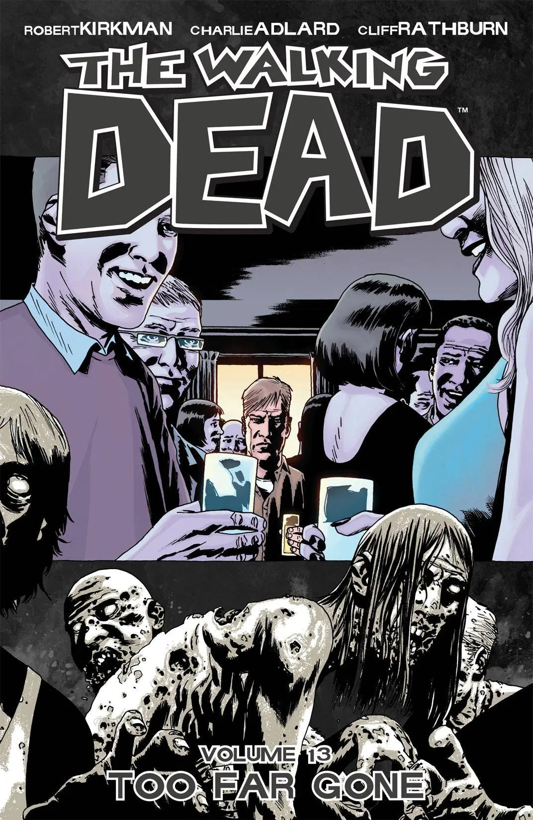 The Walking Dead Volume 13: Too Far Gone Paperback  Illustrated, Nov. 23 2010 King Gaming