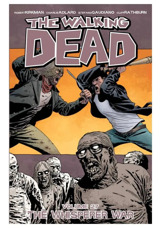 The Walking Dead Volume 27: The Whisperer War Paperback  Illustrated, March 7 2017 King Gaming